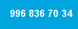996 836 70 34